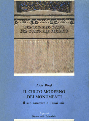 il culto moderno dei monumenti